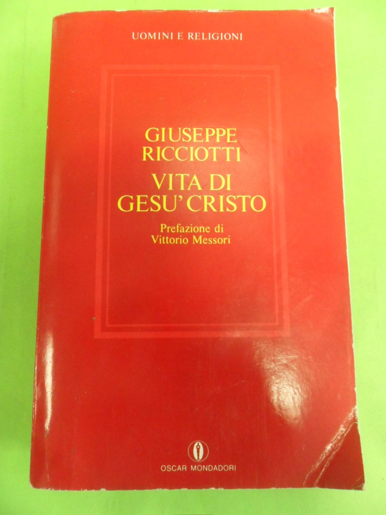 Vita di Gesù Cristo (Oscar uomini e religioni, Band 46) Philosophy
