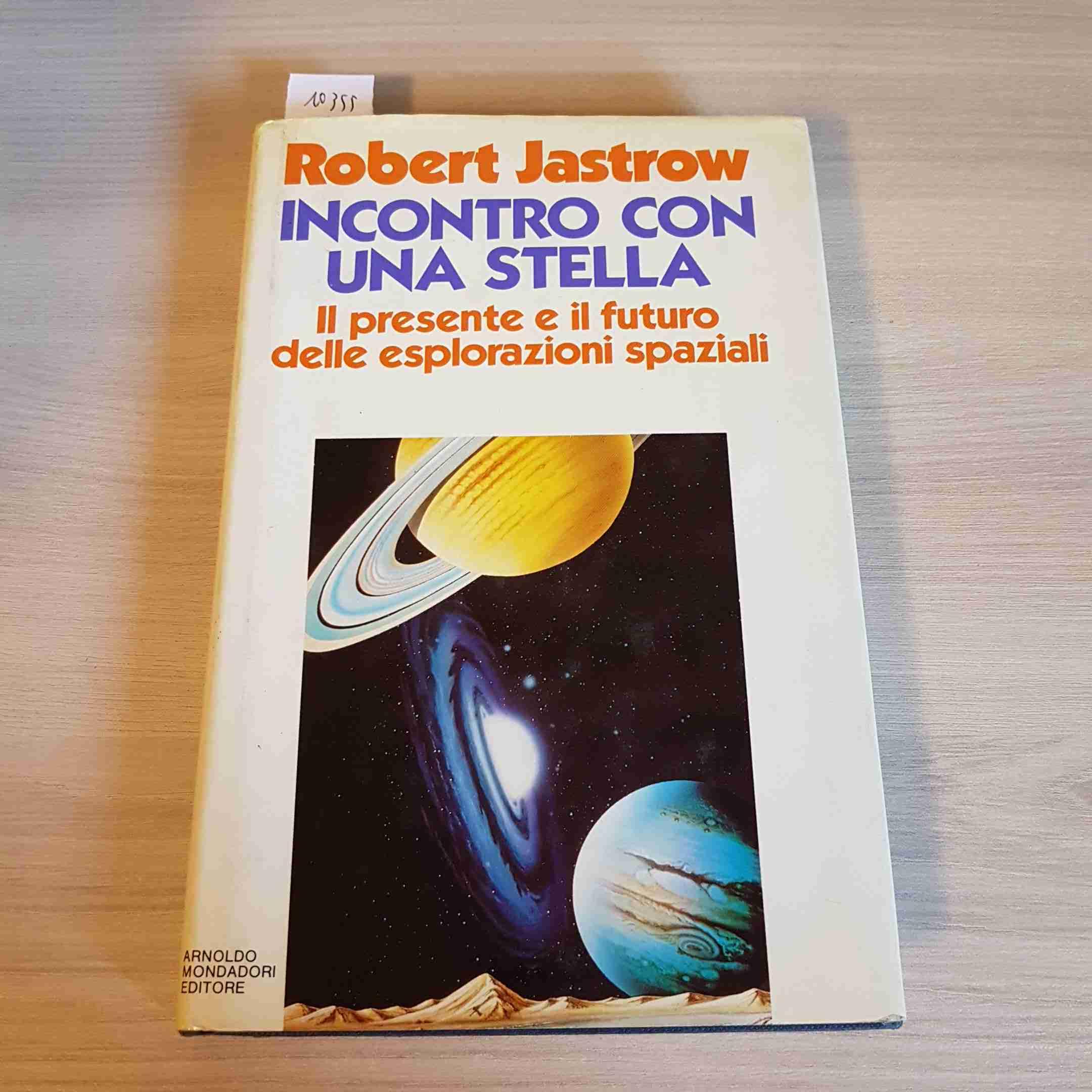 Incontro con una stella. Il presente e il futuro delle esplorazioni spaziali book