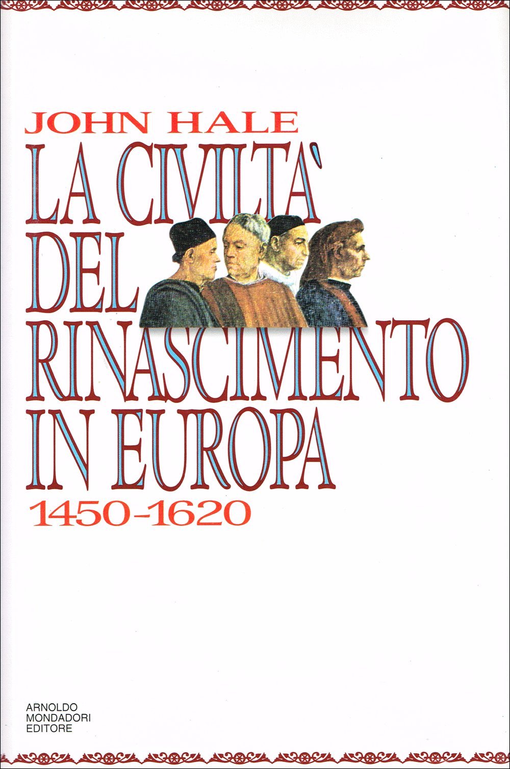 La civiltà del Rinascimento in Europa (1450-1620) (Storia) Politics & History