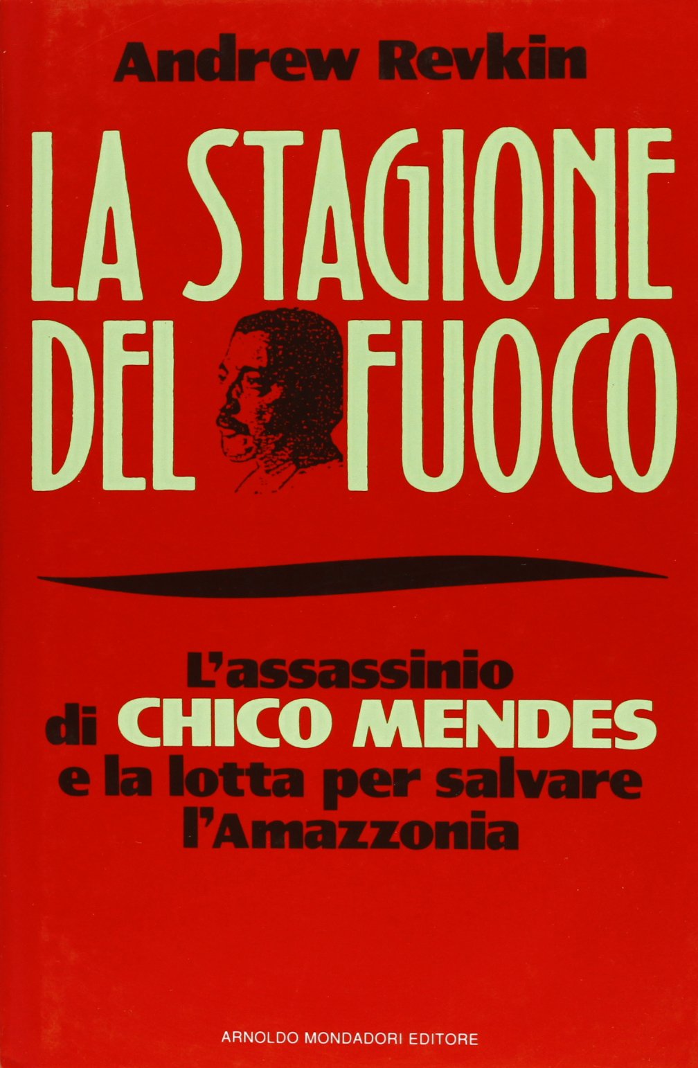 La stagione del fuoco. L'assassinio di Chico Mendes... book