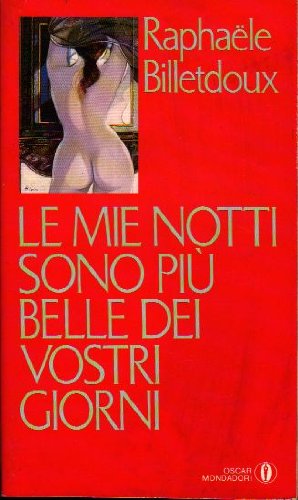 Le mie notti sono più belle dei vostri giorni (Oscar narrativa, Band 1028) Contemporary literature