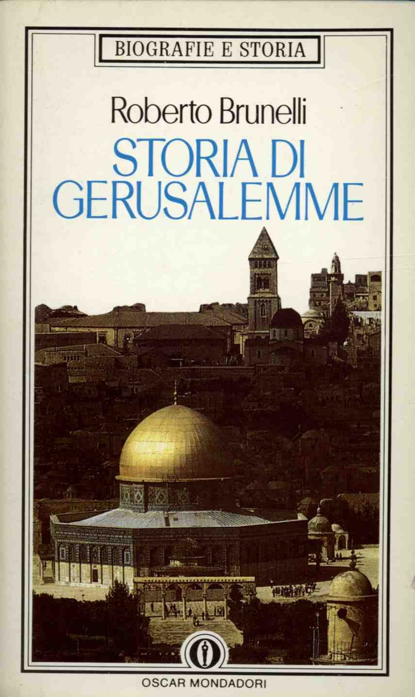 Storia di Gerusalemme (Oscar biografie e storia, Band 55) Politics & History