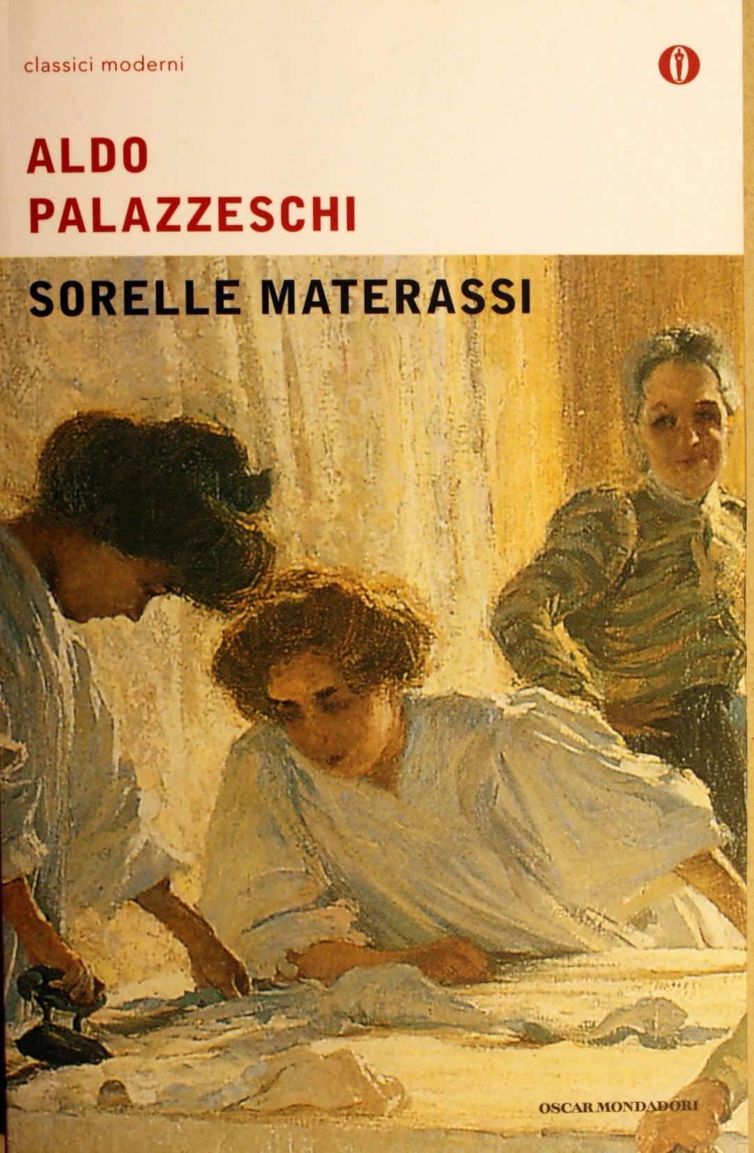 Le Sorelle Materassi (Fiction, Poetry & Drama, Band 26) Classics