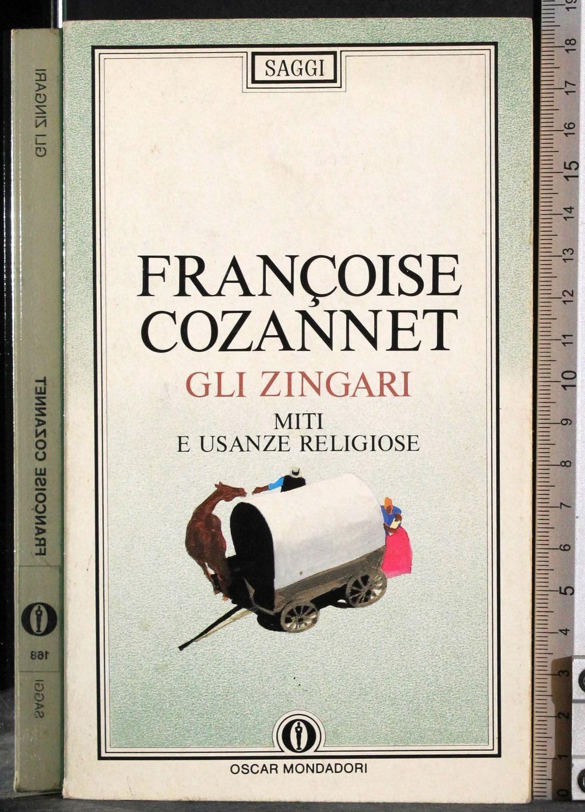 Gli zingari. Miti e usanze religiose (Oscar saggi, Band 168) Politics & History