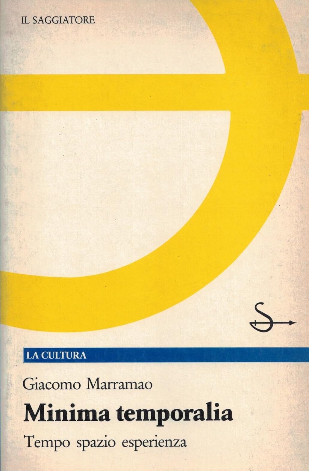 Minima temporalia. Tempo, spazio, esperienza (La cultura) Philosophy