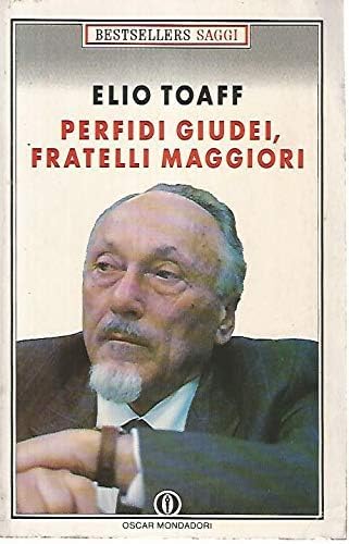 Perfidi giudei, fratelli maggiori (Oscar bestsellers saggi, Band 10) Religion & Esotericism