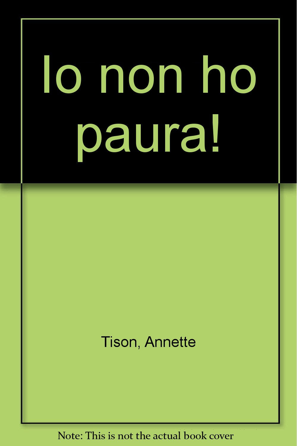 Io non ho paura! (Libri di Tison-Taylor) Books