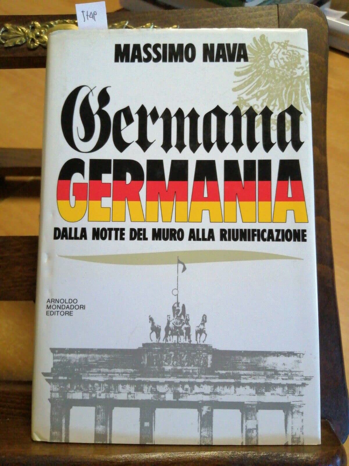 Germania, Germania. Dalla notte del muro alla riunificazione (Frecce) Books