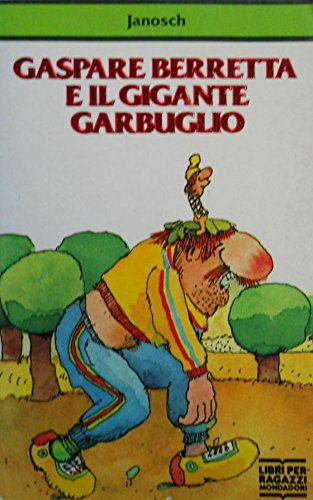 Gaspare Berretta e il gigante Garbuglio (Junior -8, Band 12) Books