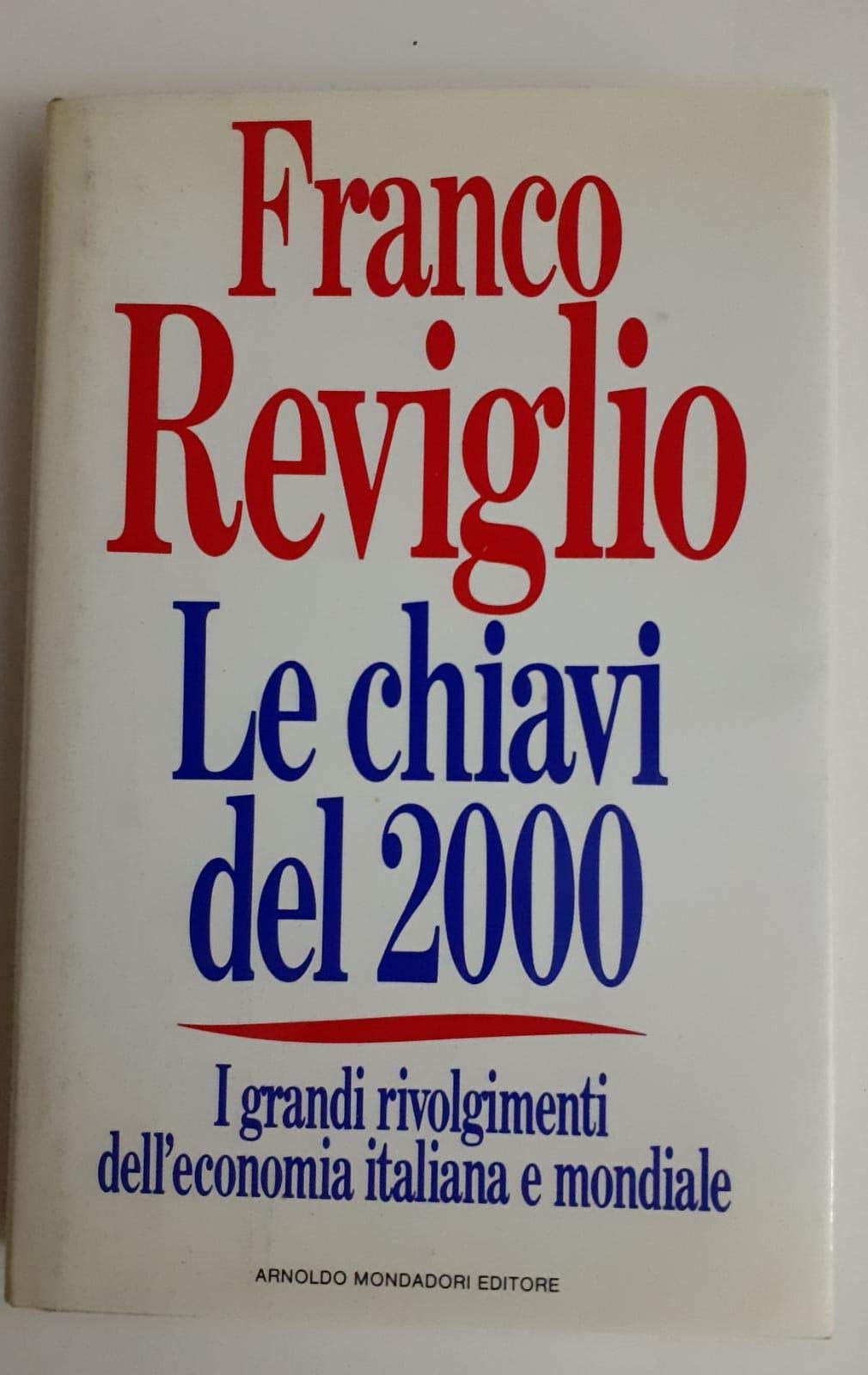Le chiavi del Duemila. I grandi rivolgimenti dell'economia italiana e mondiale (Frecce) Business, Finance & Career
