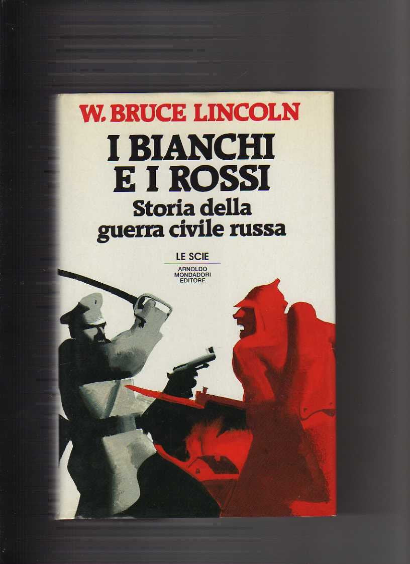 I bianchi e i rossi. Storia della guerra civile russa book