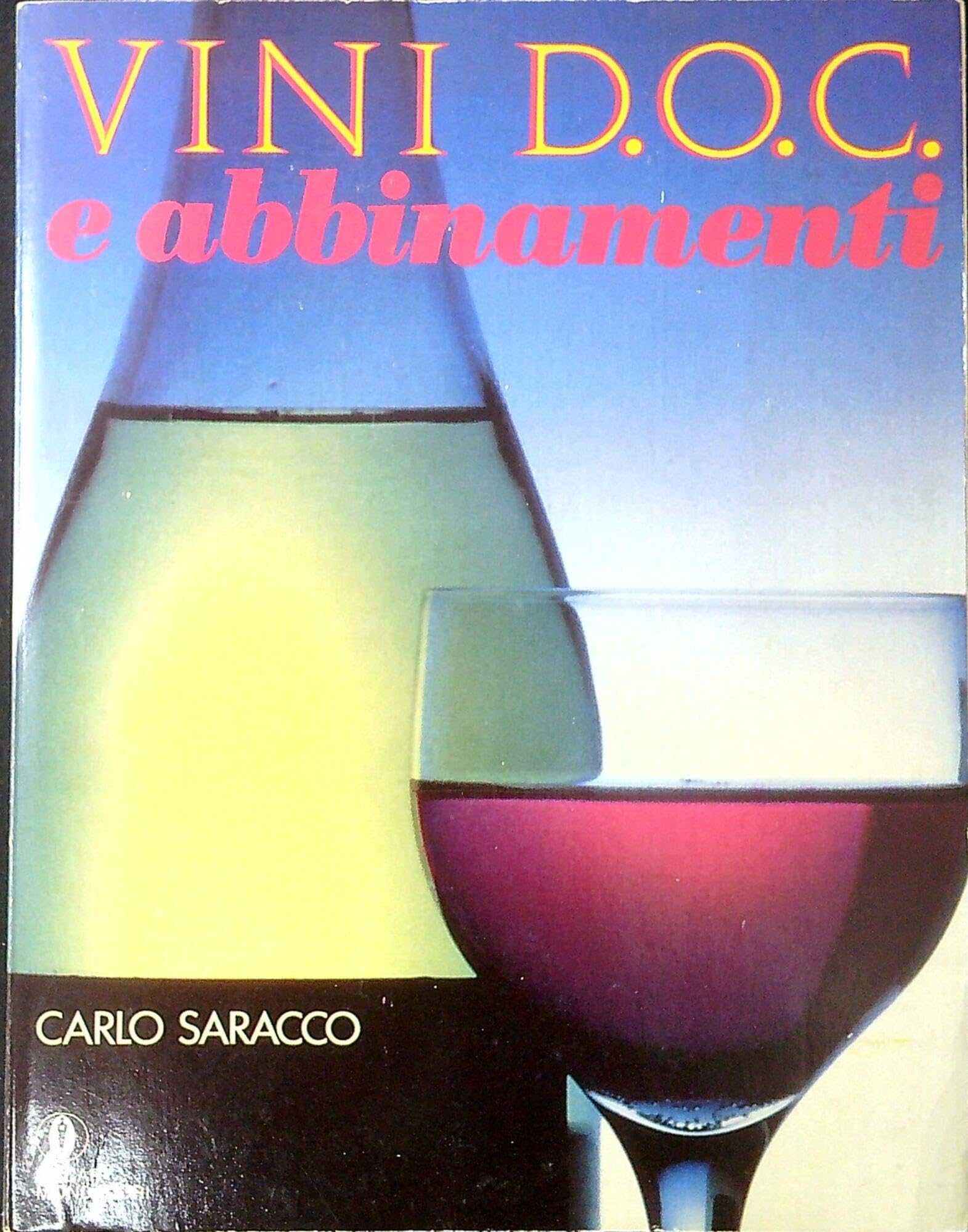 Vini DOC e abbinamenti (Oscar supermanuali, Band 40) Leisure, Home & Garden