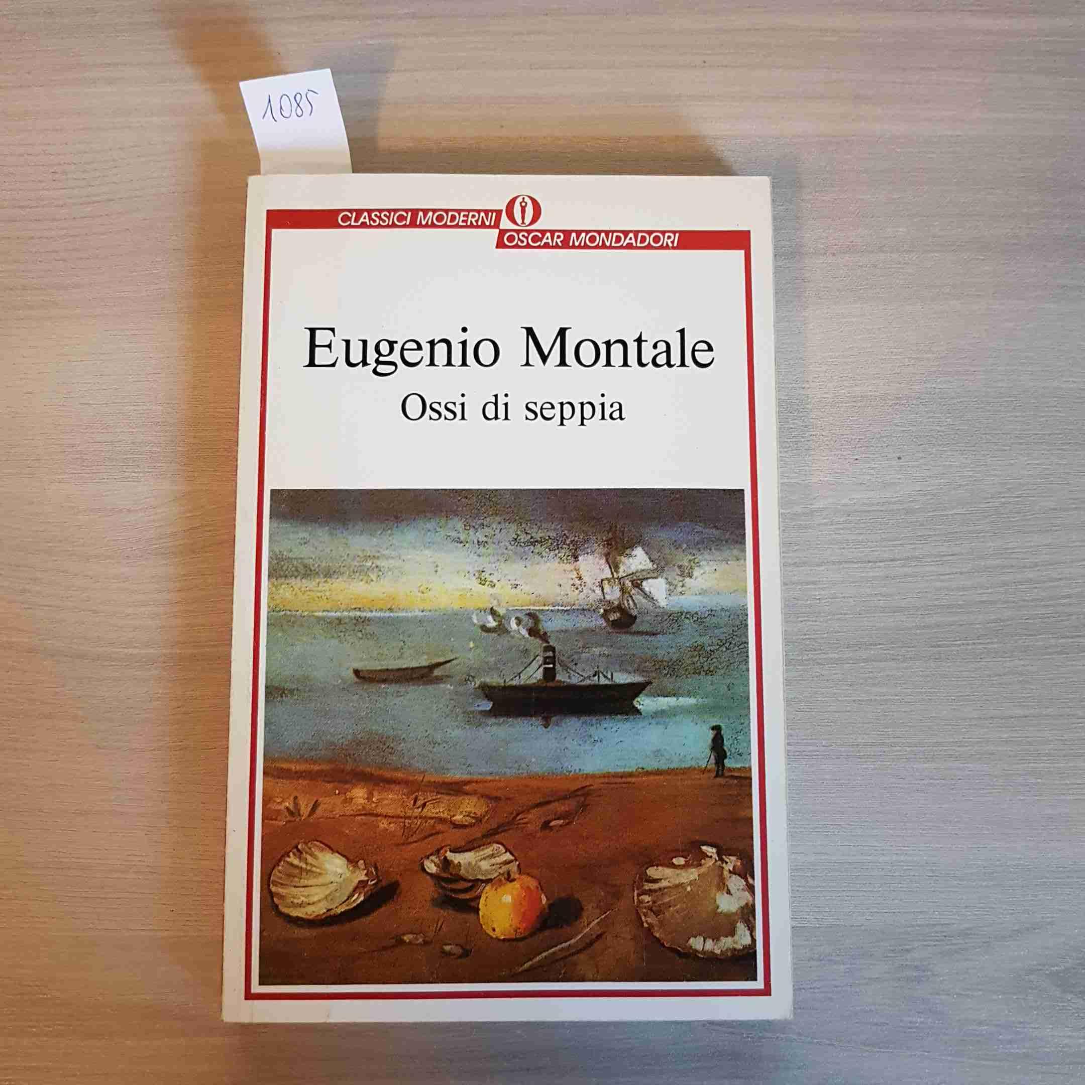 Ossi DI Seppia (Oscar classici moderni, Band 40) Poetry