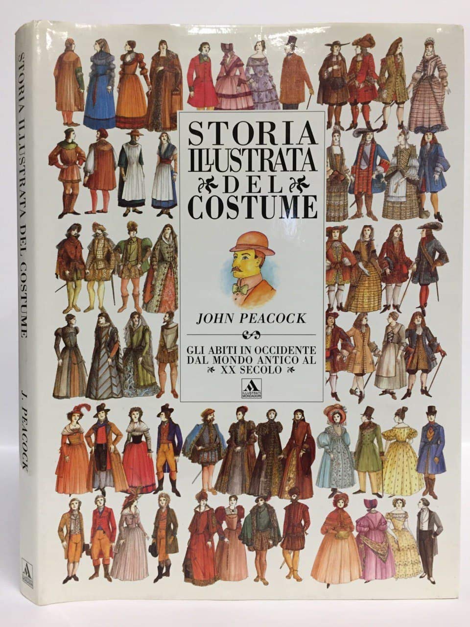 Storia illustrata del costume. Gli abiti in Occidente dal mondo antico al XX secolo book