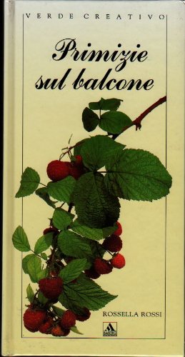 Primizie sul balcone (Illustrati. Natura e giardinaggio) Leisure, Home & Garden