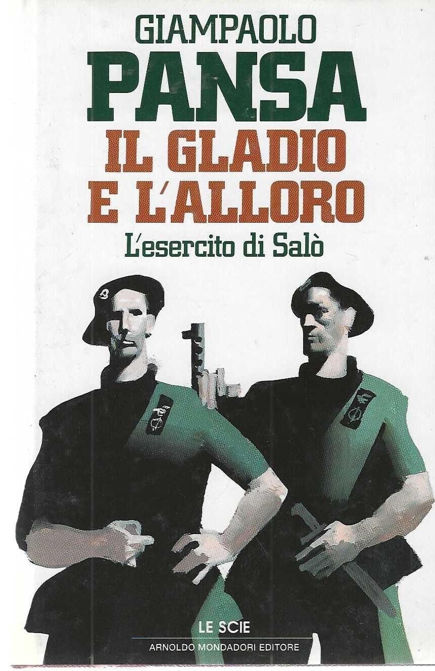 Il gladio e l'alloro. L'esercito di Salò book