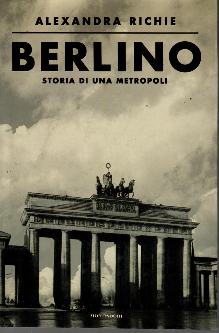 Berlino. Storia di una metropoli Politics & History