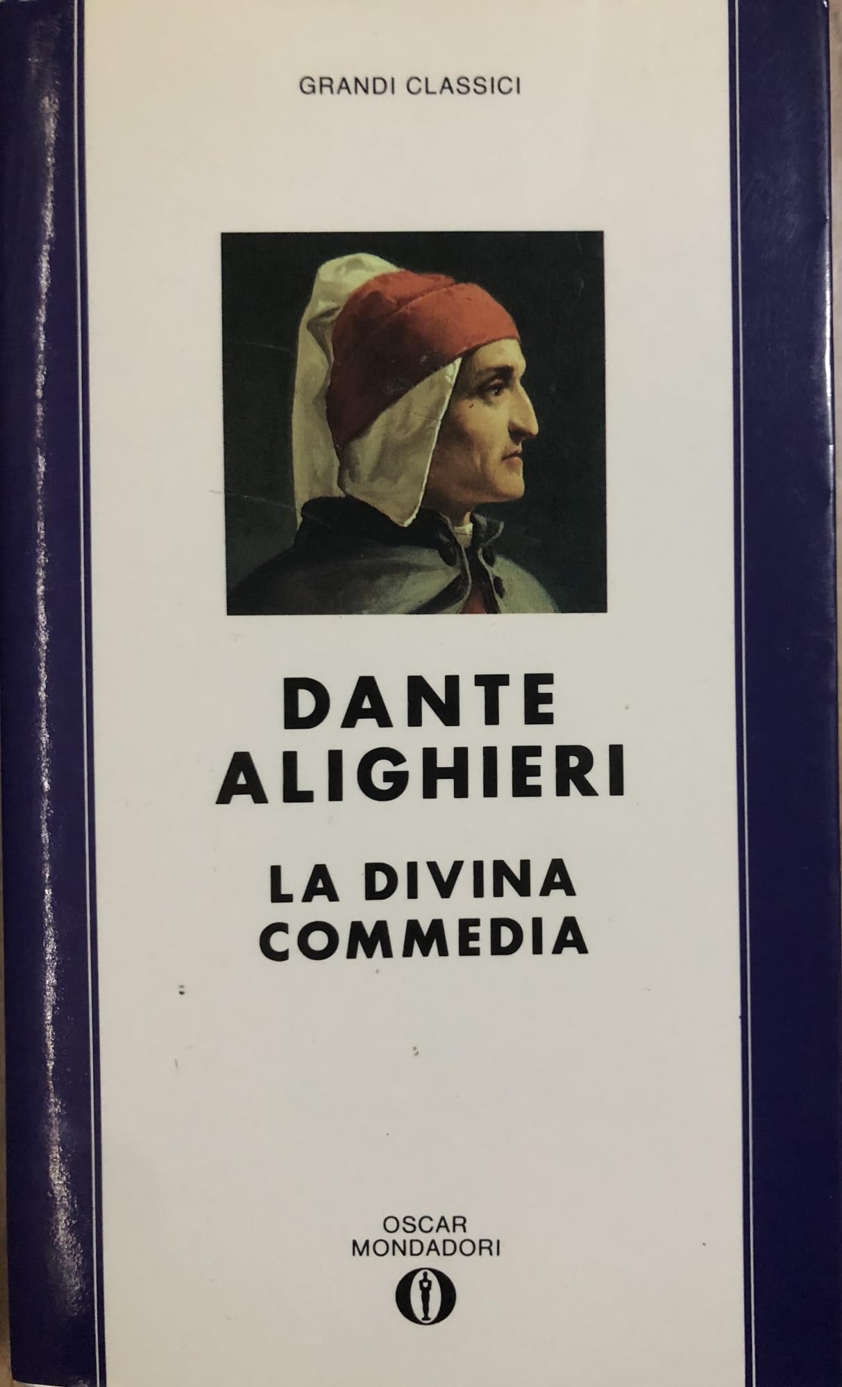 La Divina Commedia: Commento a cura di Giuseppe Villaroel, Guido D. Bonino e Carla Poma. Saggio introduttivo di Eugenio Montale (Oscar, Band 11) Poetry