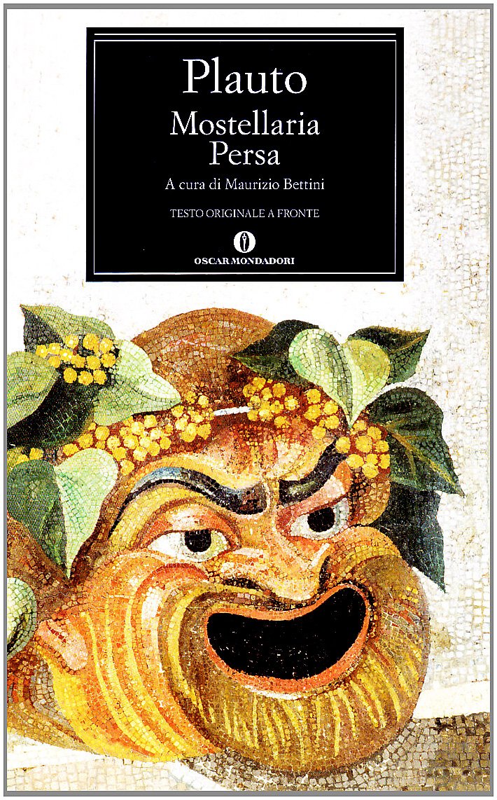 Mostellaria-Persa (Oscar classici greci e latini, Band 9) Drama