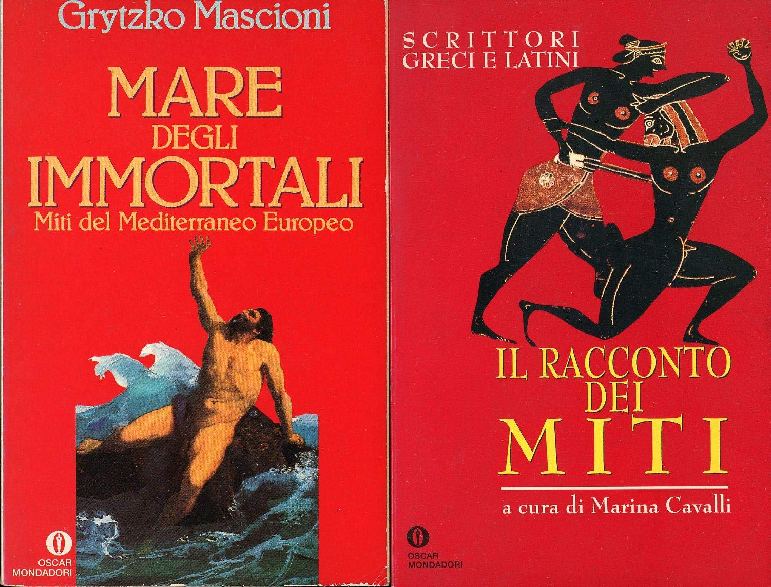 Mare degli immortali. Miti del Mediterraneo europeo (Oscar narrativa, Band 1165) Fairy Tales & Legends