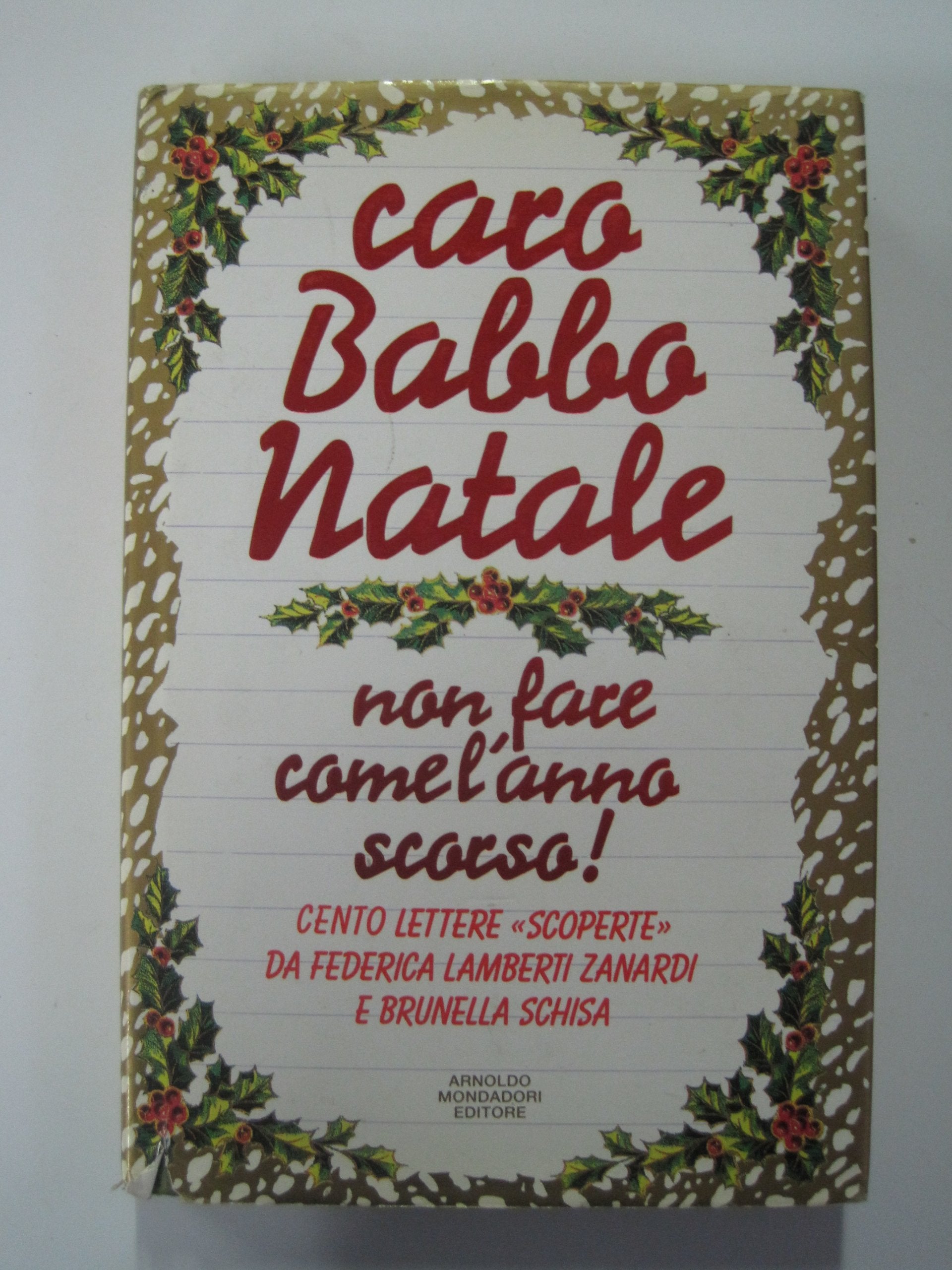 Caro Babbo Natale, Non Fare Come L'Anno Scorso! book