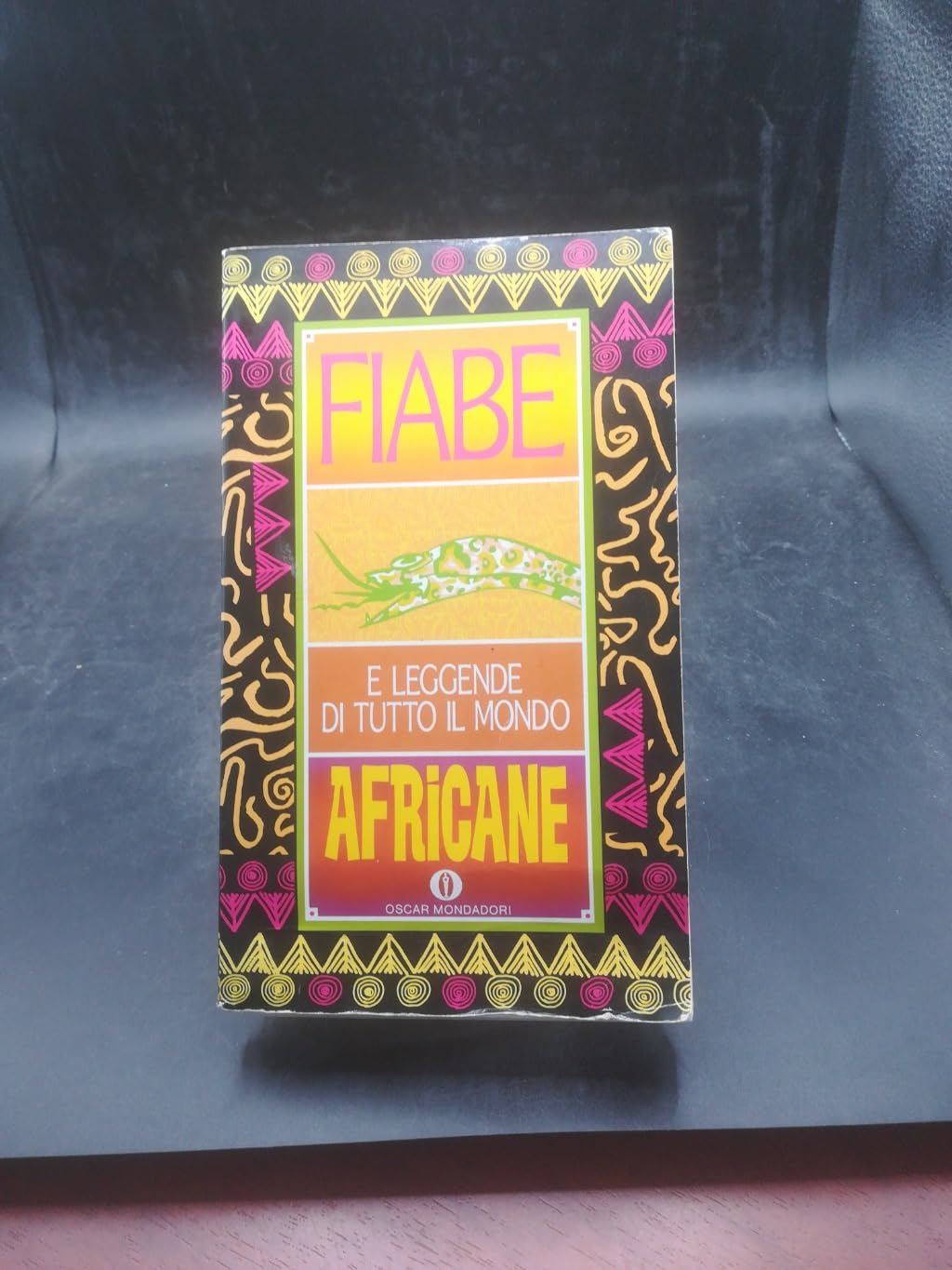 Fiabe africane. Fiabe e leggende di tutto il mondo (Oscar varia, Band 1180) Fairy Tales & Legends