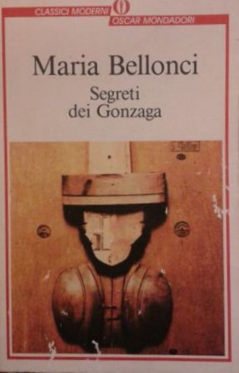Segreti dei Gonzaga (Oscar classici moderni, Band 47) Memories