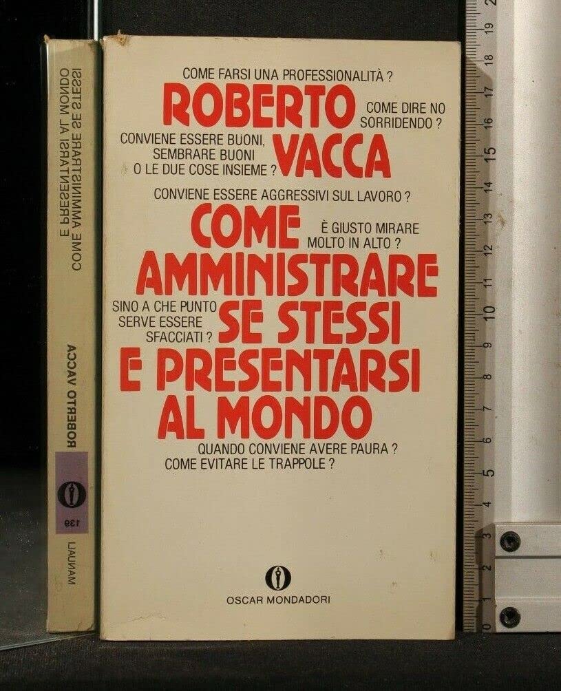 Come amministrare se stessi e presentarsi al mondo book