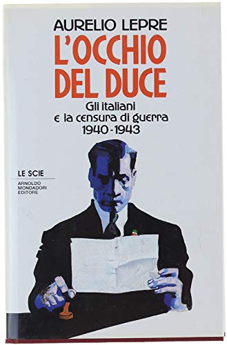 L'occhio del Duce. Gli italiani e la censura di guerra 1940-43 book