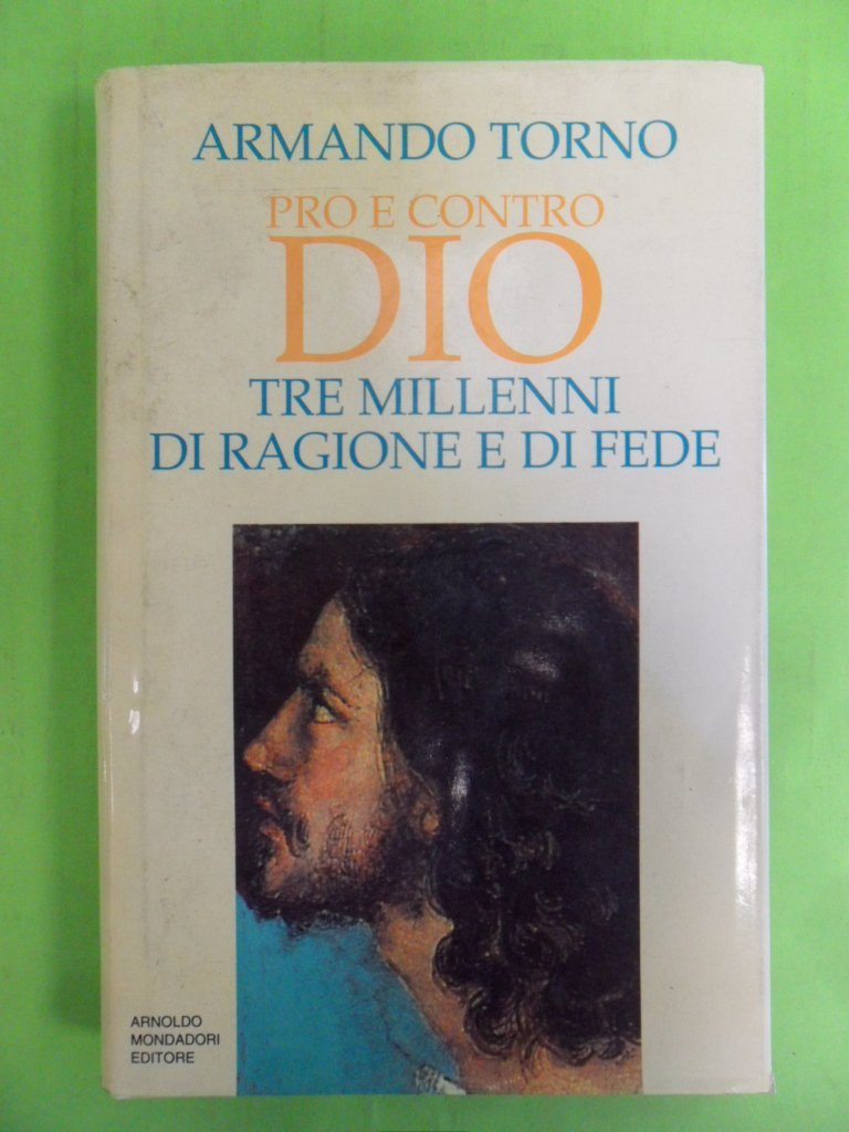 Pro e contro Dio. Tre millenni di ragione e di fede book