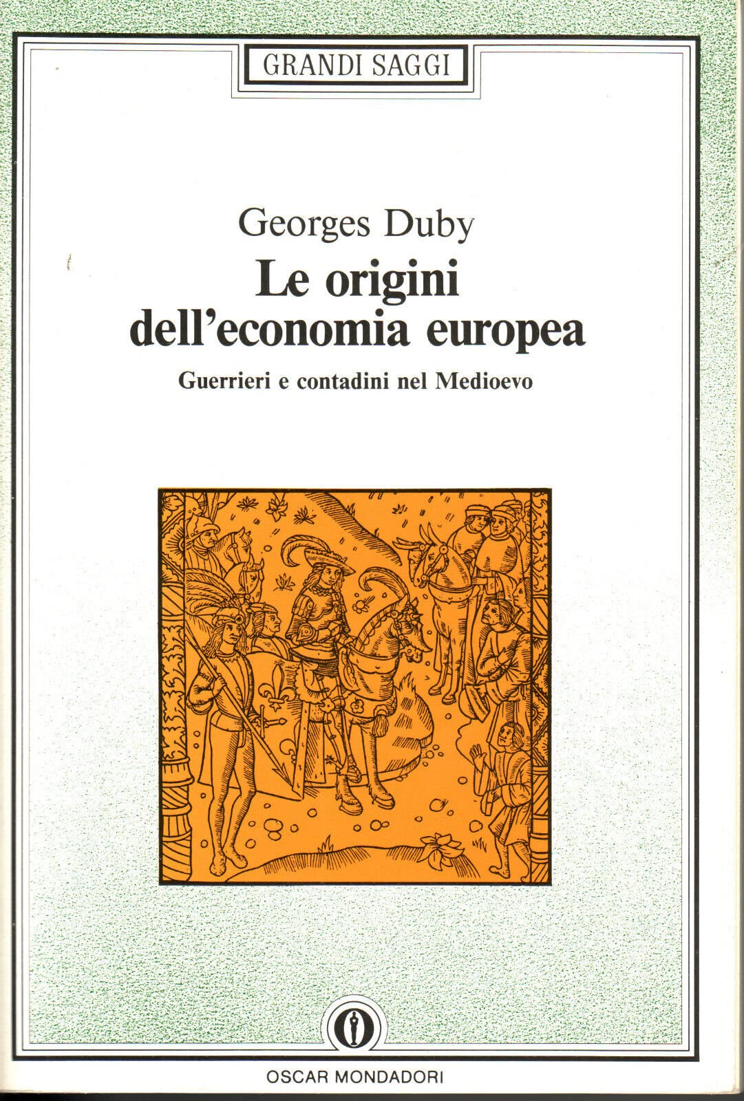 Le origini dell'economia europea. Guerrieri e contadini nel Medioevo book