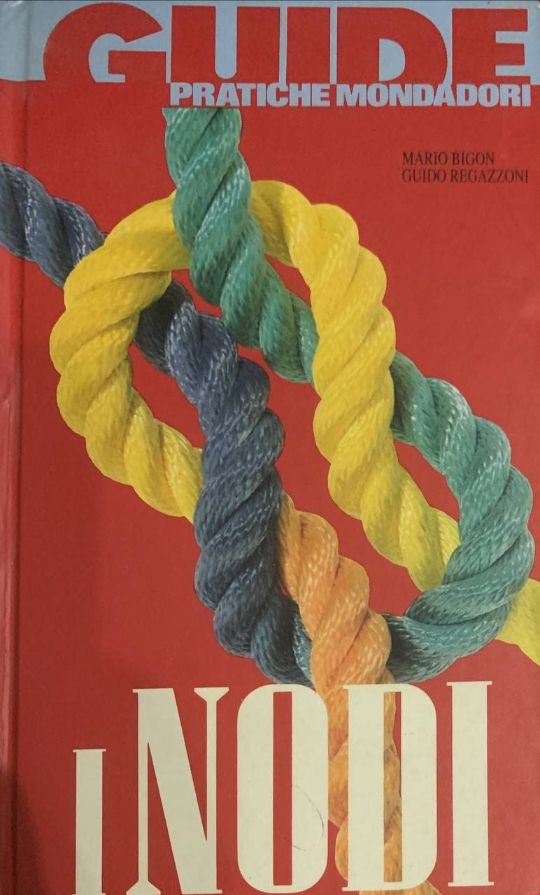 I nodi (Illustrati. Guide pratiche manuali) Hobbies & Crafts