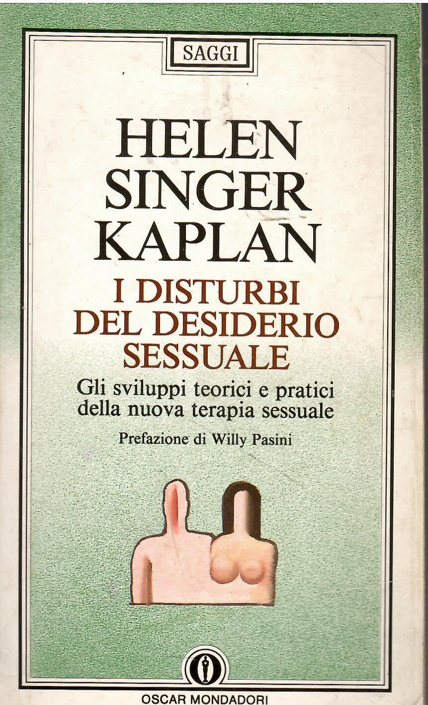 I disturbi del desiderio sessuale. Gli sviluppi teorici e pratici della nuova terapia sessuale (Oscar saggi, Band 272) Partnership & Love