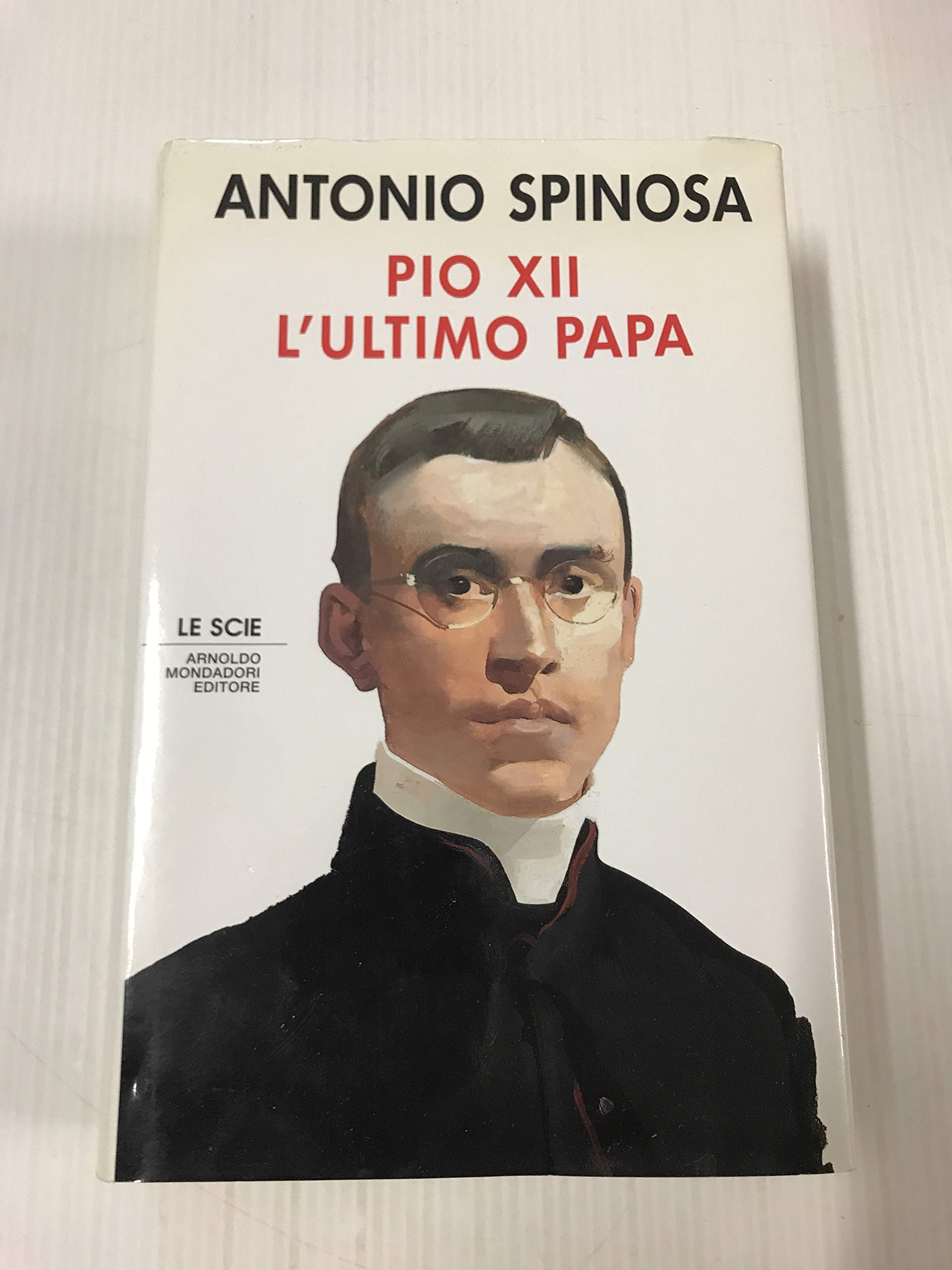 Pio XII: L'ultimo papa (Le Scie) book