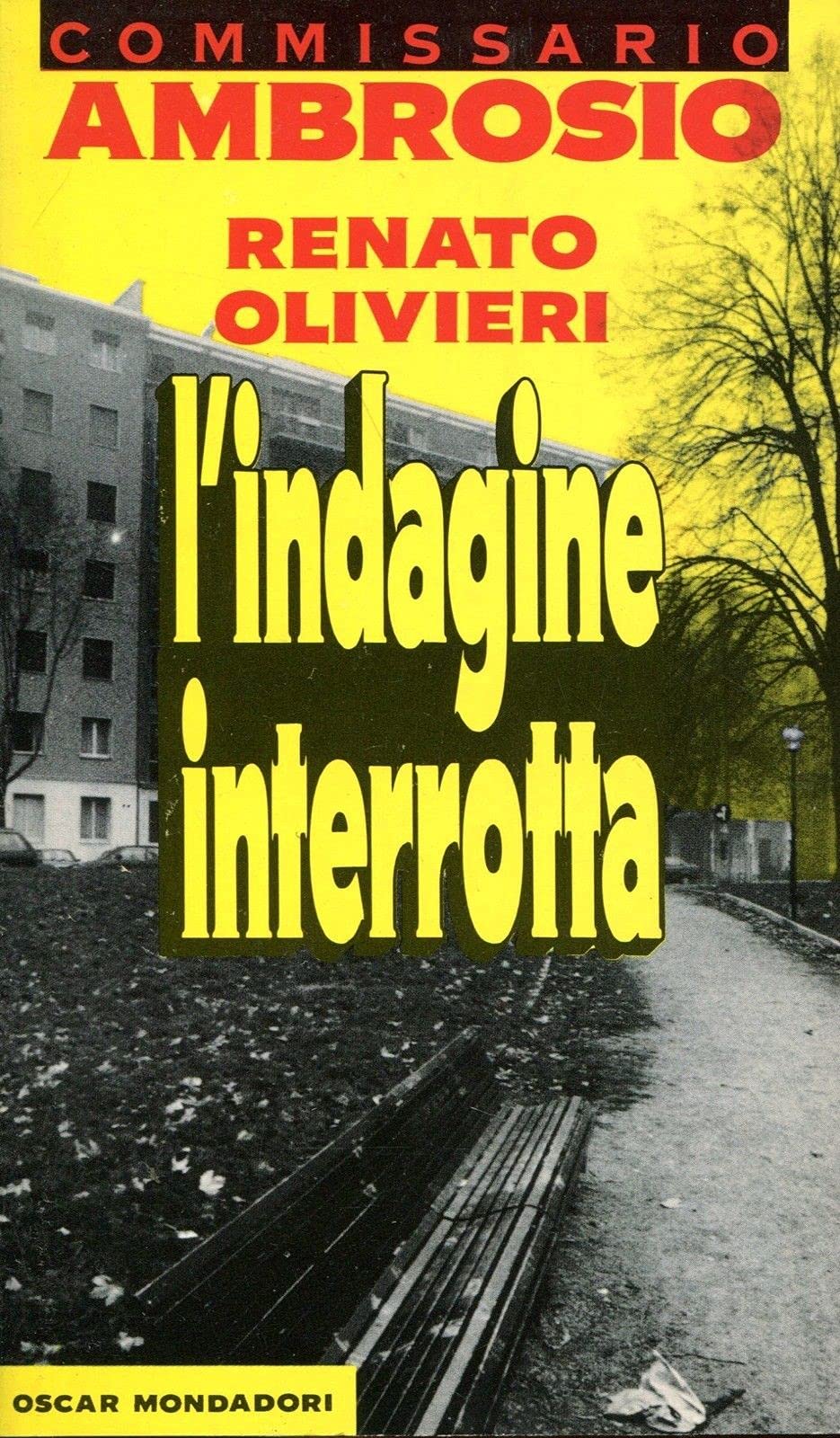 L'indagine interrotta. Il vice commissario Ambrosio diventa commissario (Oscar gialli, Band 262) Contemporary literature