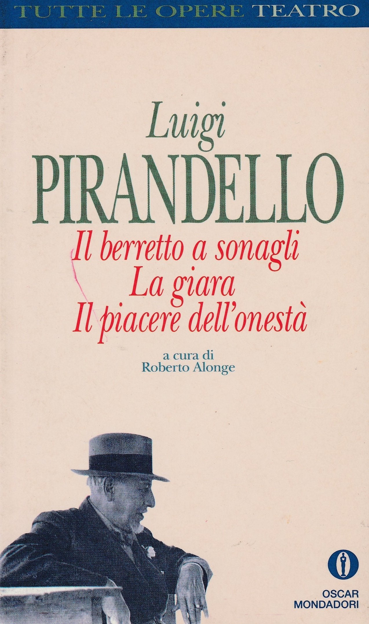 Il Berretto a Sonagli (Oscar tutte le opere di Luigi Pirandello, Band 18) Contemporary literature