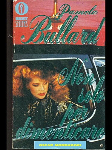 Non solo per dimenticare (Oscar bestsellers, Band 247) Contemporary literature