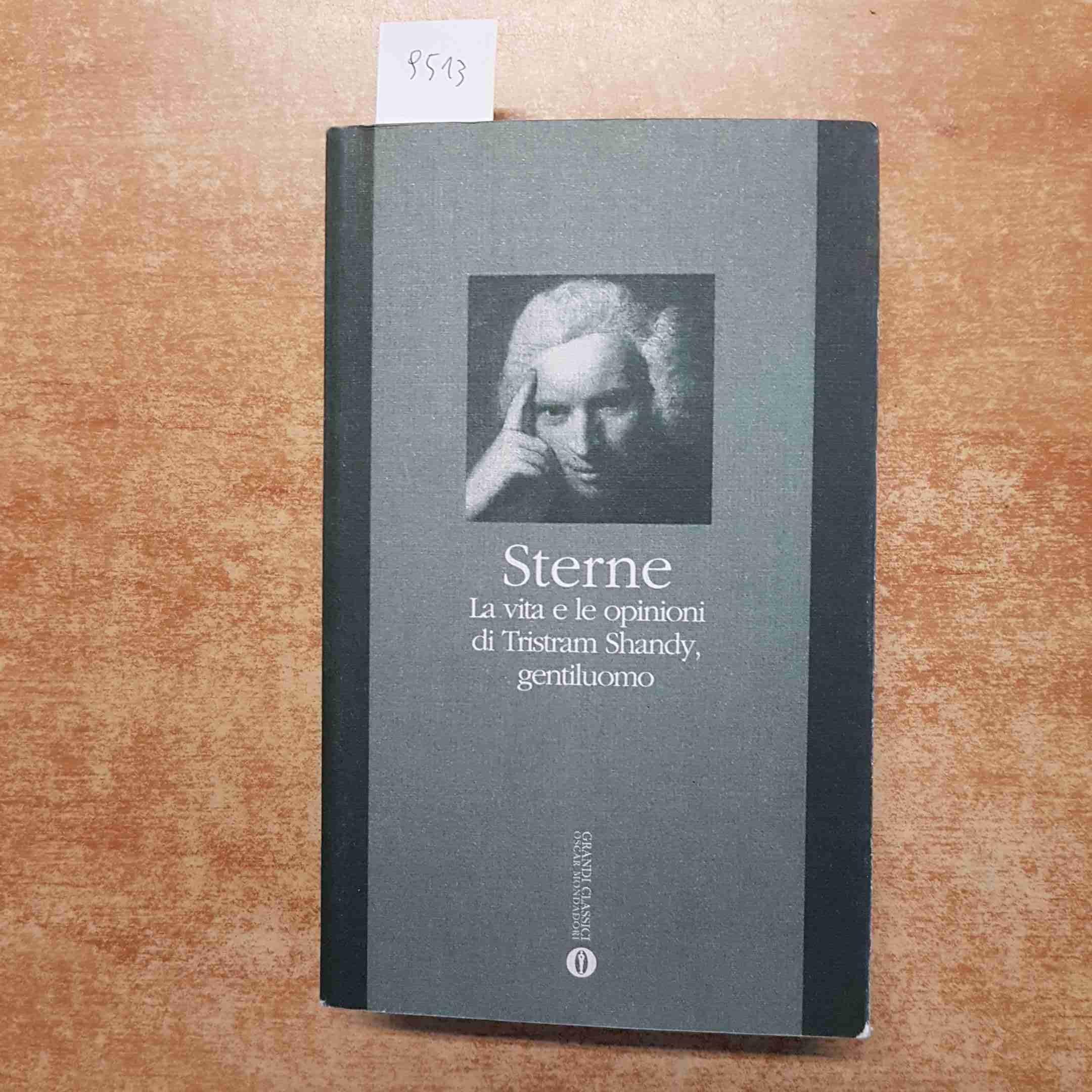 La vita e le opinioni di Tristram Shandy, gentiluomo (Oscar grandi classici, Band 26) Classics