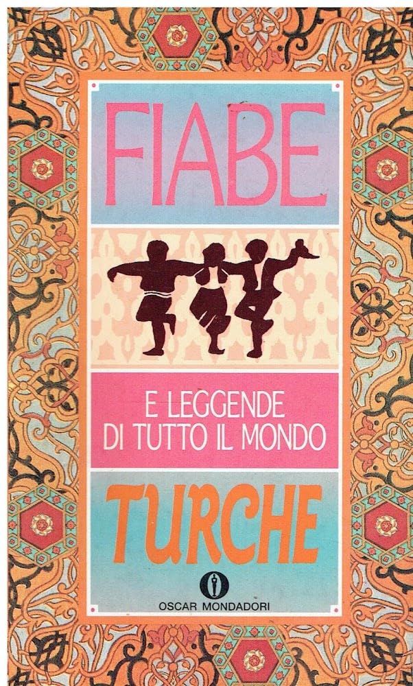 Fiabe turche. Fiabe e leggende di tutto il mondo (Oscar varia, Band 1230) Books