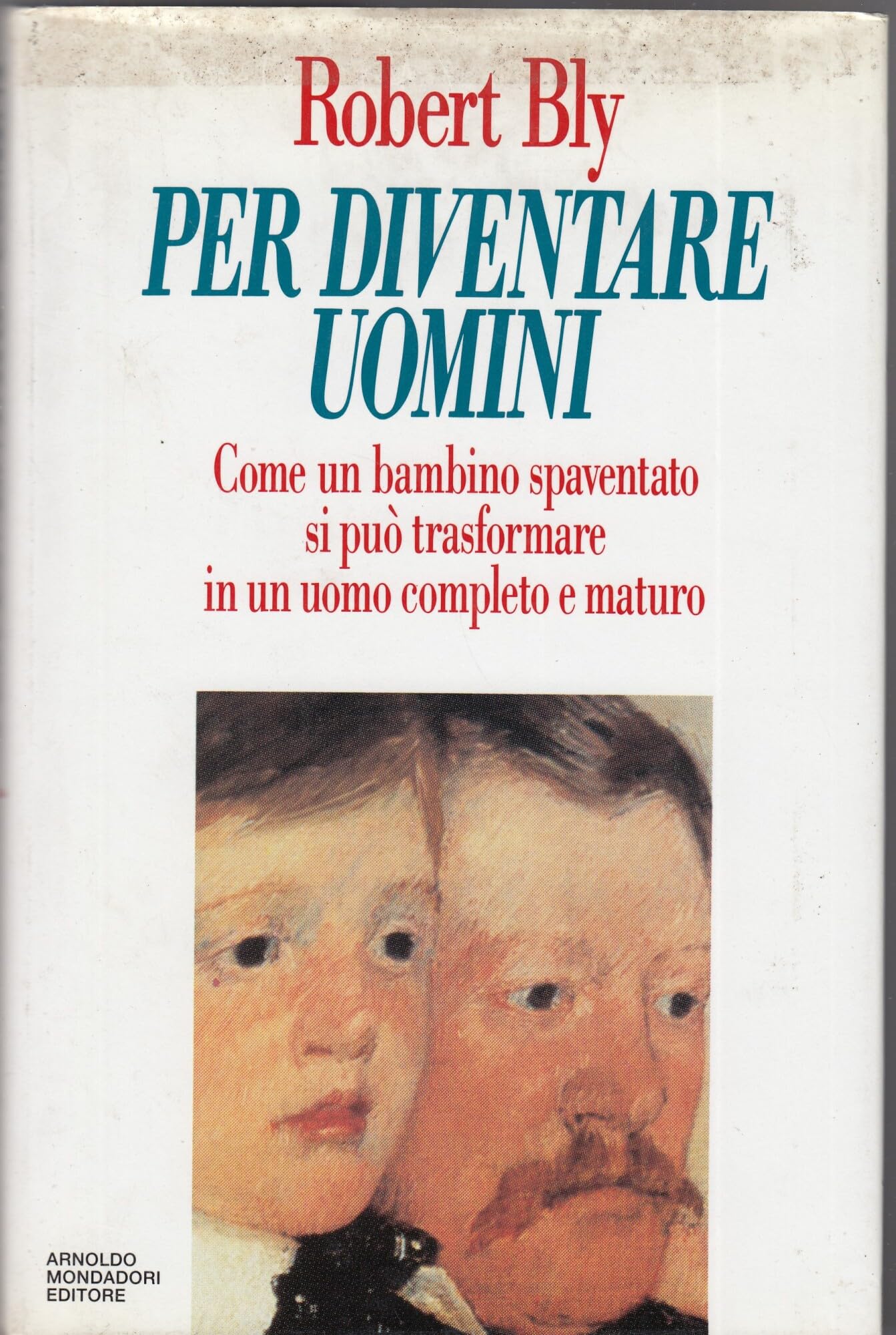 Per diventare uomini. Come un bambino spaventato diviene book