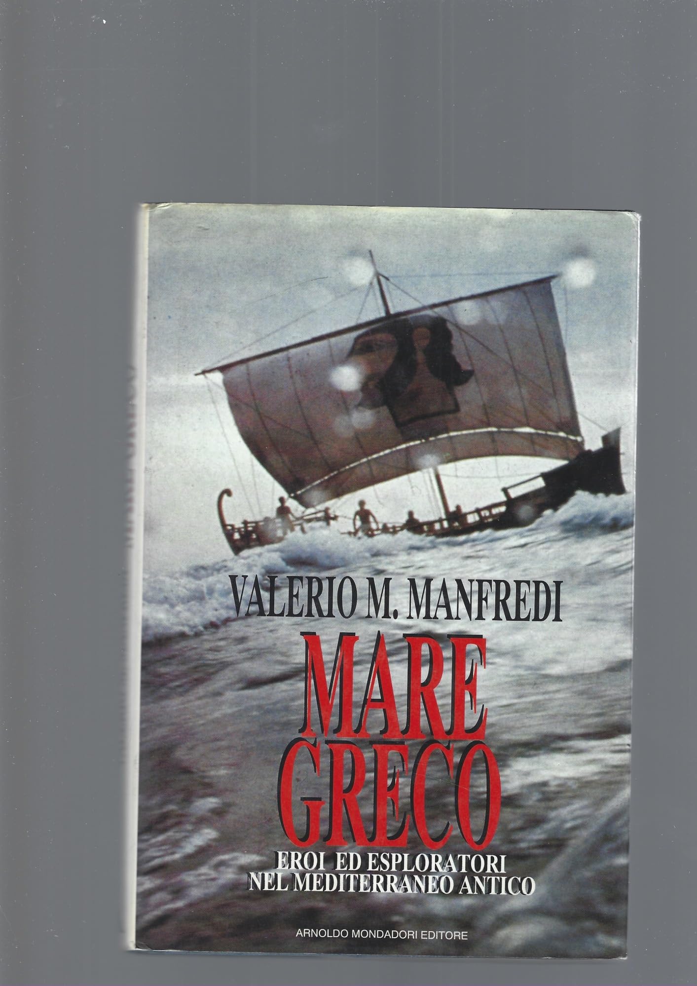 Mare greco. Eroi ed esploratori nel Mediterraneo antico book