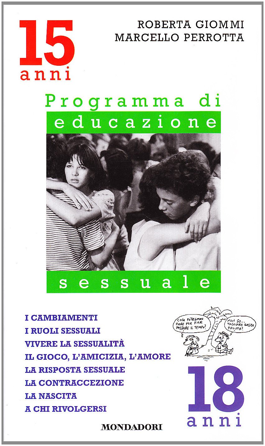 I cambiamenti, i ruoli sessuali, vivere la sessualità, il gioco, l'amicizia. Programma di educazione sessuale. 15-18 anni Education & Training