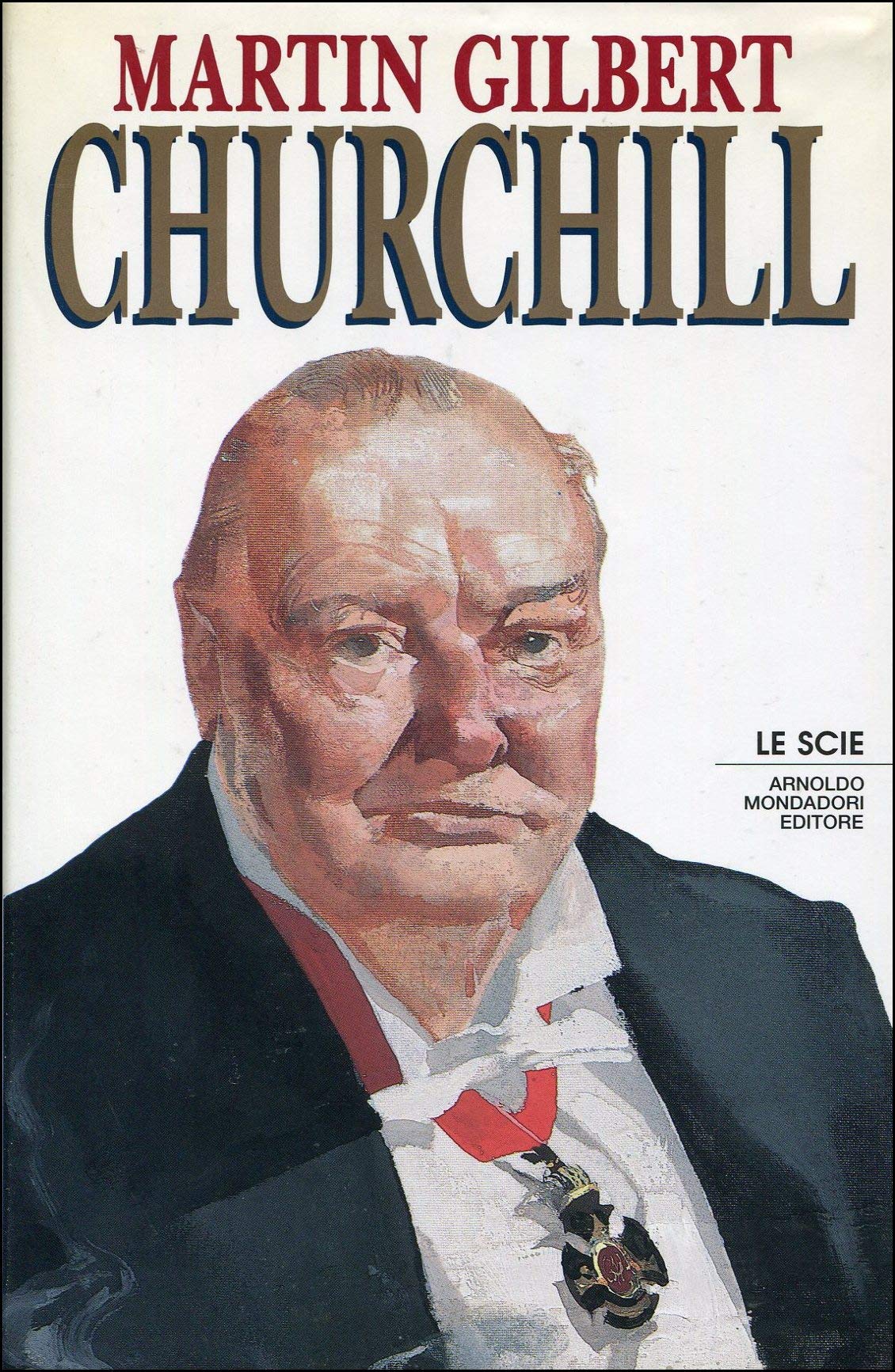 Churchill. La vita politica e privata (Le scie) Politics & Society