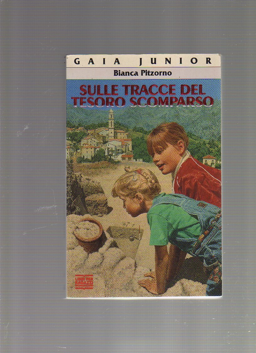 Sulle tracce del tesoro scomparso (Gaia junior, Band 24) Books