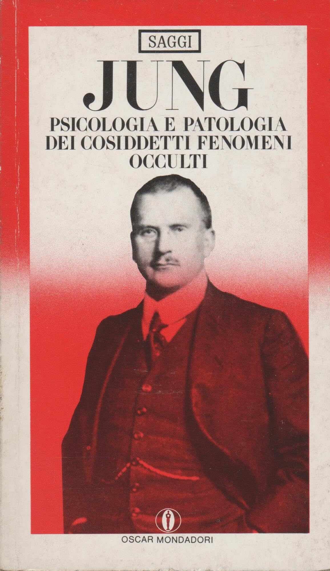 Psicologia e patologia dei cosiddetti fenomeni occulti e altri scritti (Oscar saggi, Band 292) Psychology