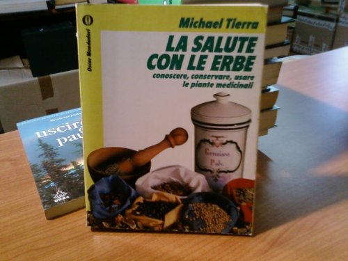 La salute con le erbe (Oscar manuali) Health, Nutrition & Fitness