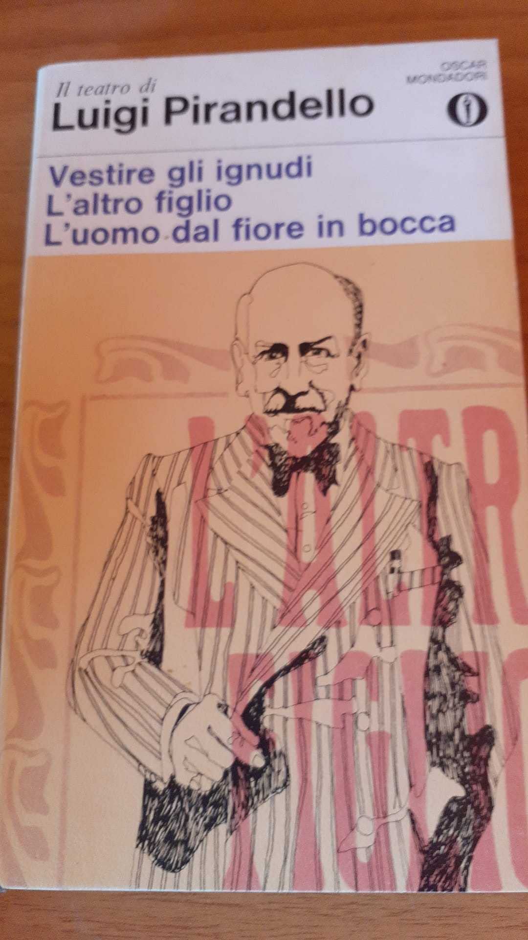 Vestire Gli Ignudi, l'Altro Figlio l'Uommo Dal Fiore (Oscar tutte le opere di Luigi Pirandello, Band 19) Contemporary literature Books