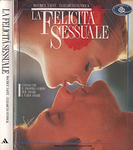 La felicità sessuale (Illustrati. Varia di paperback) Partnership & Love