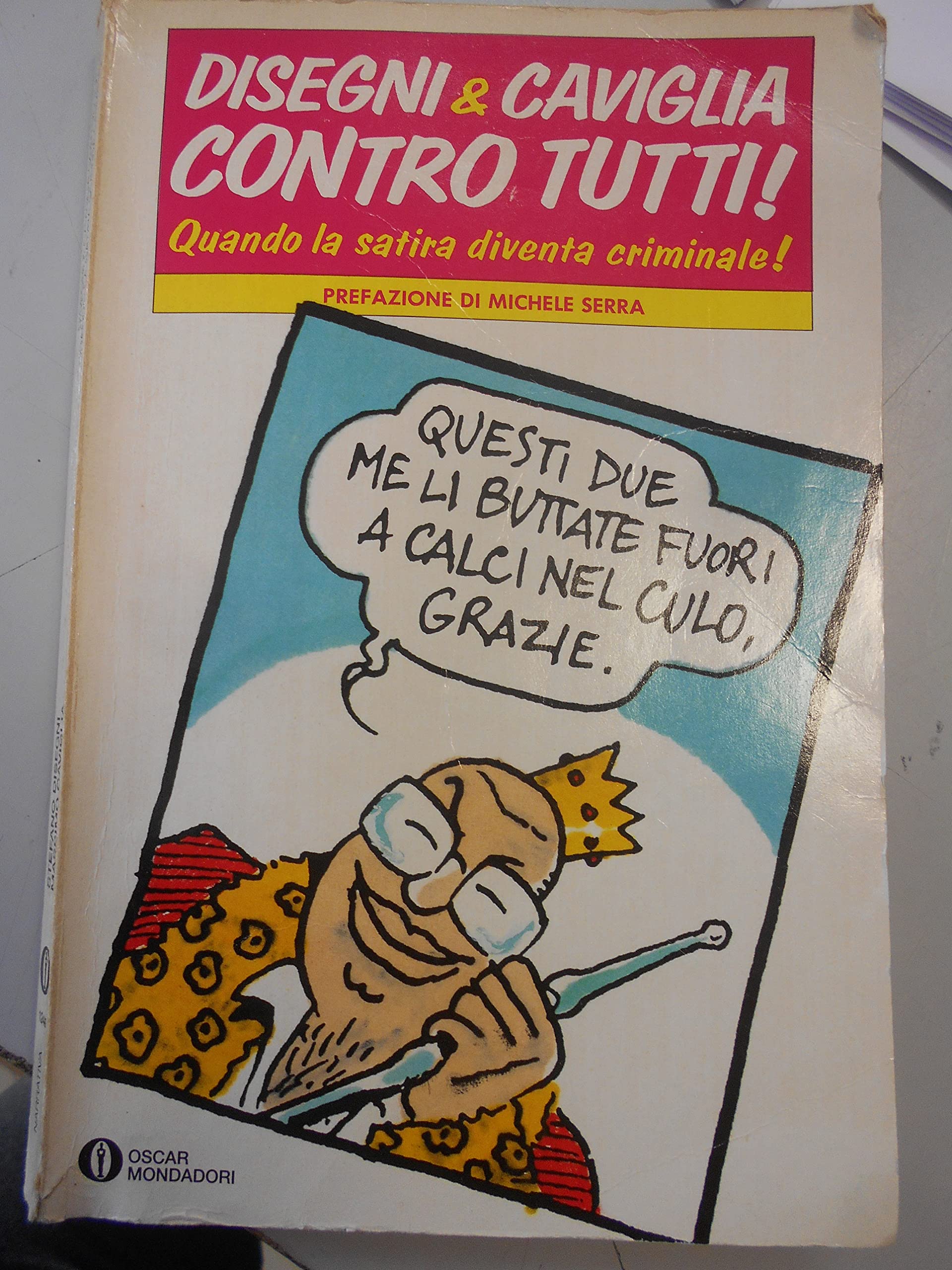 Disegni & Caviglia contro tutti. Quando la satira diventa criminale! (Oscar narrativa, Band 1246) Leisure, Home & Garden