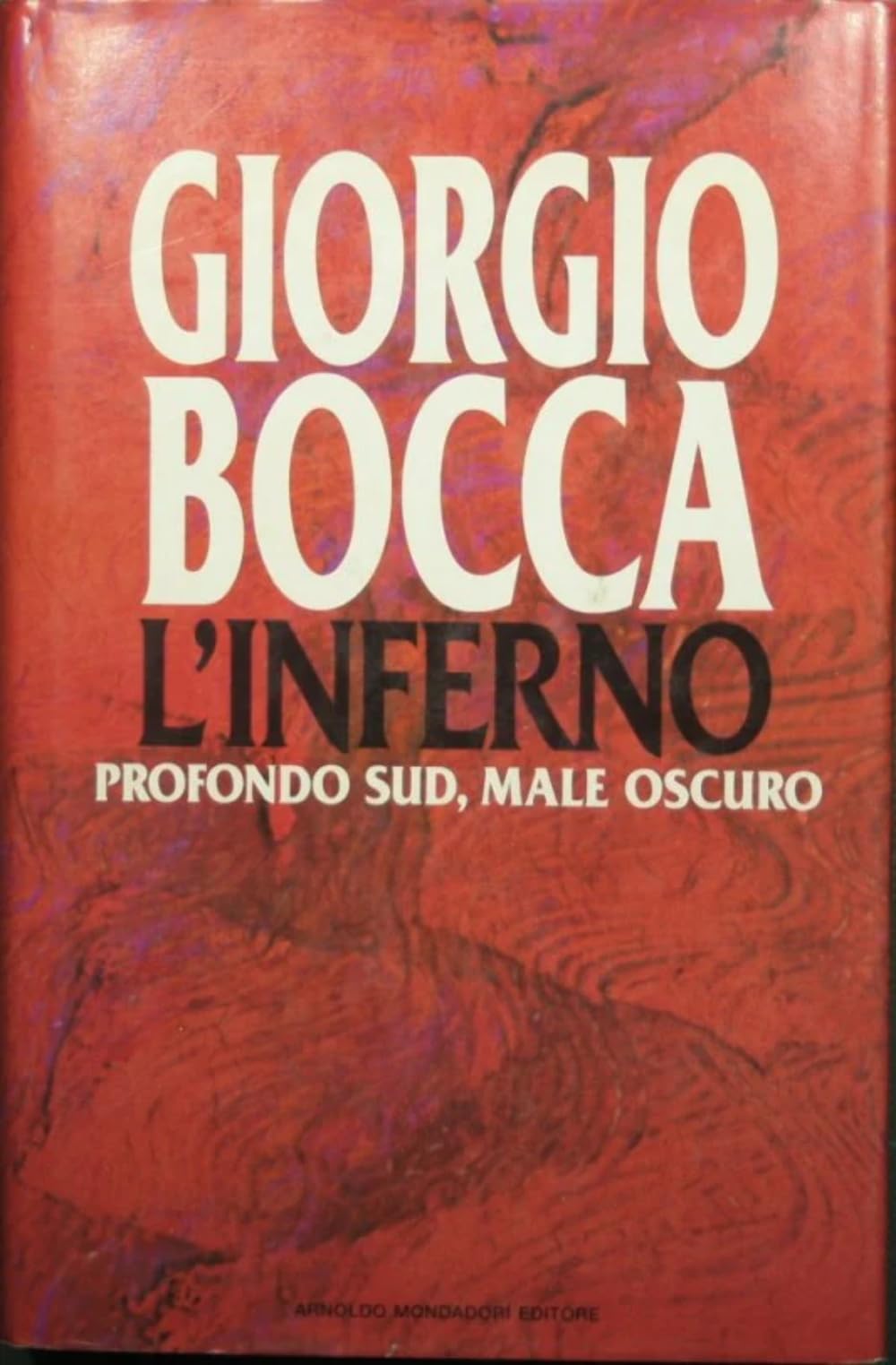L'inferno. Profondo Sud, male oscuro (I libri di Giorgio Bocca) Books